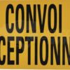 Cartel "Convoi exceptionnel" 3 Cartel "Convoi exceptionnel"