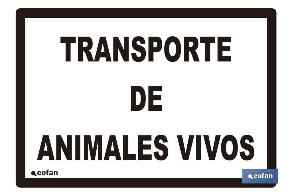 SEÑAL DE TRANSPORTE DE ANIMALES VIVOS 1 SEÑAL DE TRANSPORTE DE ANIMALES VIVOS